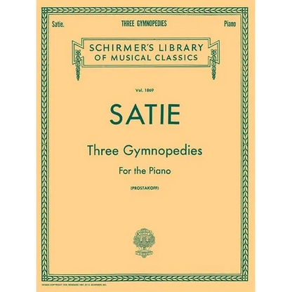 3 Gymnopedies: Schirmer Library of Classics Volume 1869 Piano Solo - Classical Piano Sheet Music Book with 3 Legendary Compositions - Paperback