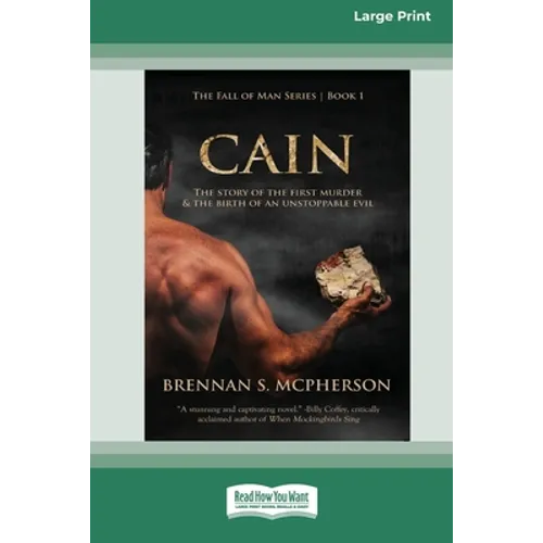Cain: The Story of the First Murder and the Birth of an Unstoppable Evil [Standard Large Print 16 Pt Edition] - Paperback