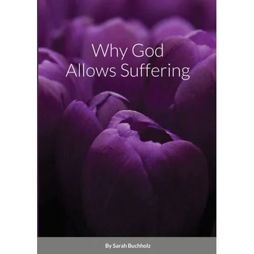 Why God Allows Suffering - Paperback