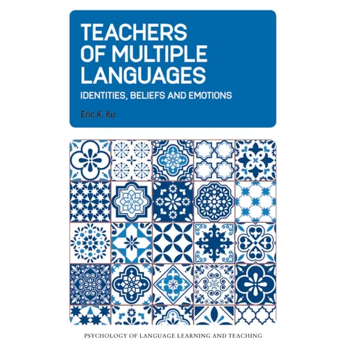Teachers of Multiple Languages: Identities, Beliefs and Emotions - Paperback