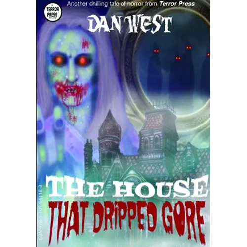 The House That Dripped Gore: The first book of the Stanley Matheson trilogy - Paperback