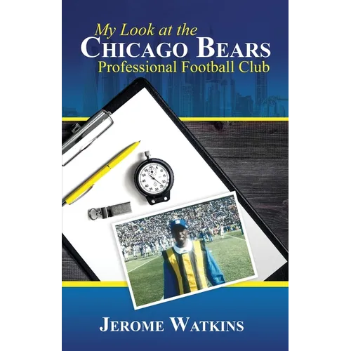 My Look at the Chicago Bears Professional Football Club - Paperback