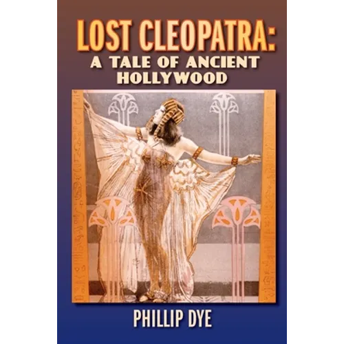 Lost Cleopatra: A Tale of Ancient Hollywood - Paperback