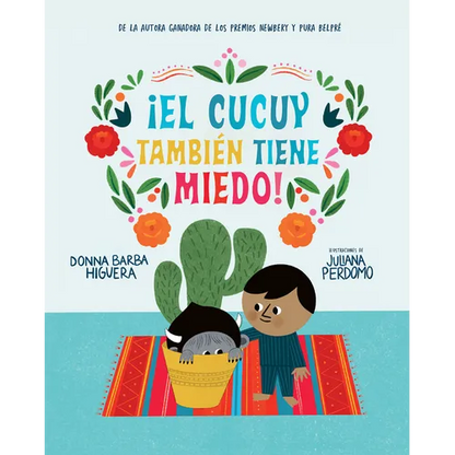 ¡El Cucuy También Tiene Miedo! / El Cucuy Is Scared, Too! - Hardcover