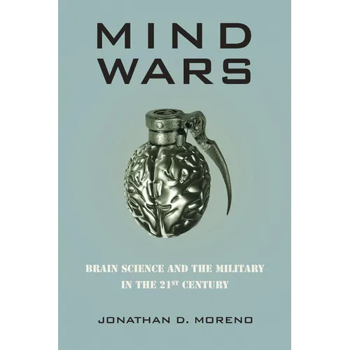 Mind Wars: Brain Science and the Military in the 21st Century - Paperback