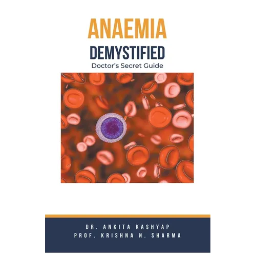 Anaemia Demystified: Doctor's Secret Guide - Paperback