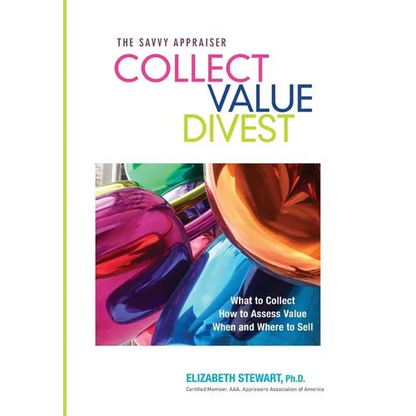 Collect Value Divest: The Savvy Appraiser - Paperback