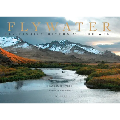 Flywater: Fly-Fishing Rivers of the West - Hardcover