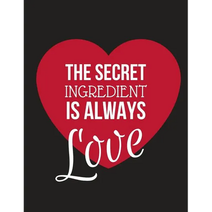 The Secret Ingredient Is Always Love: Large Family Recipe Cookbook to Write in 8.5 X 11 - Paperback