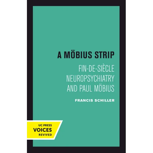 A Mobius Strip: Fin-De-Siecle Neuropsychiatry and Paul Mobius - Paperback