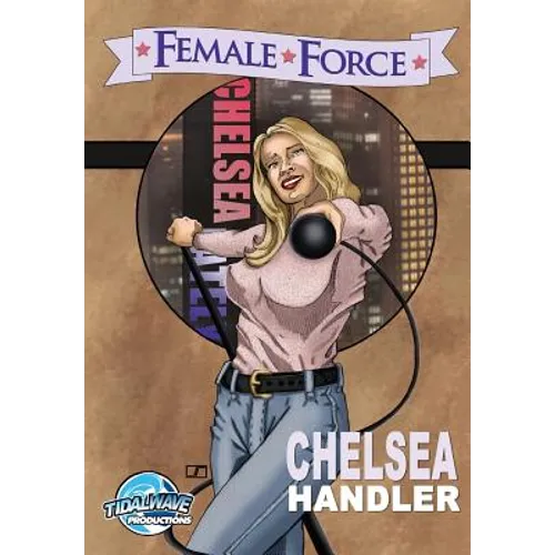Female Force: Chelsea Handler - Paperback