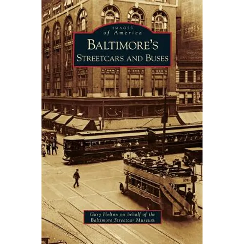 Baltimore's Streetcars and Buses - Hardcover