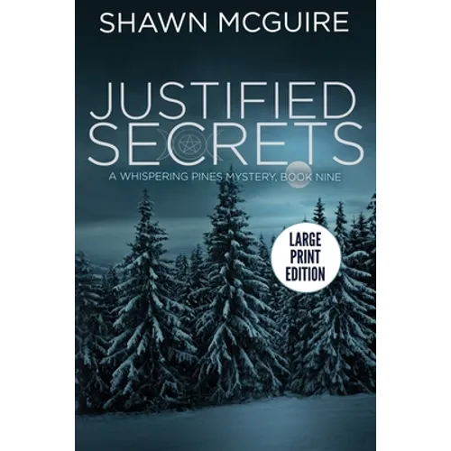 Justified Secrets: A Whispering Pines Mystery, Book 9 - Paperback