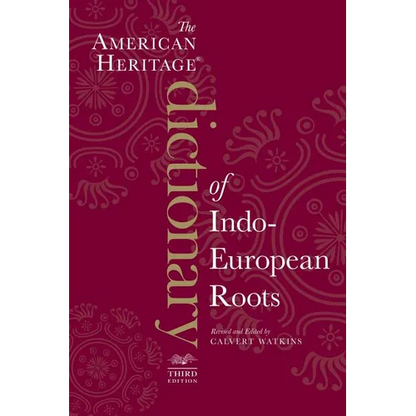The American Heritage Dictionary of Indo-European Roots - Paperback