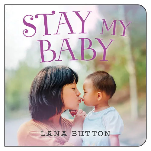 Stay My Baby - Board Book