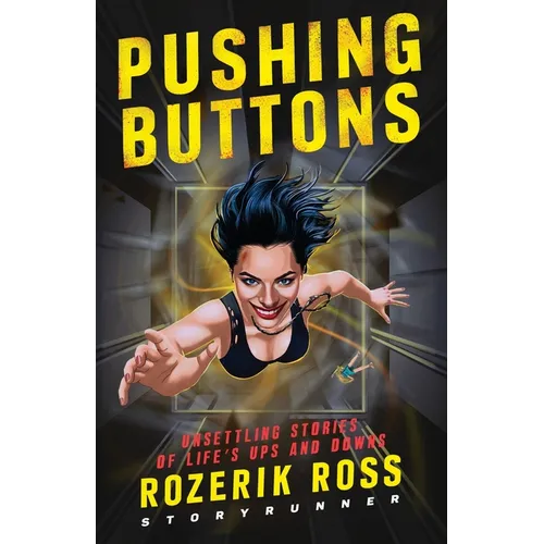 Pushing Buttons: Unsettling Stories of Life's Ups and Downs - Paperback