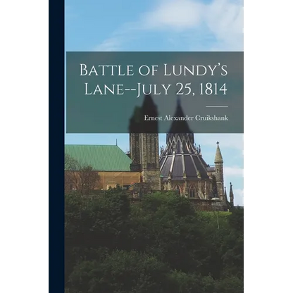 Battle of Lundy's Lane--July 25, 1814 - Paperback