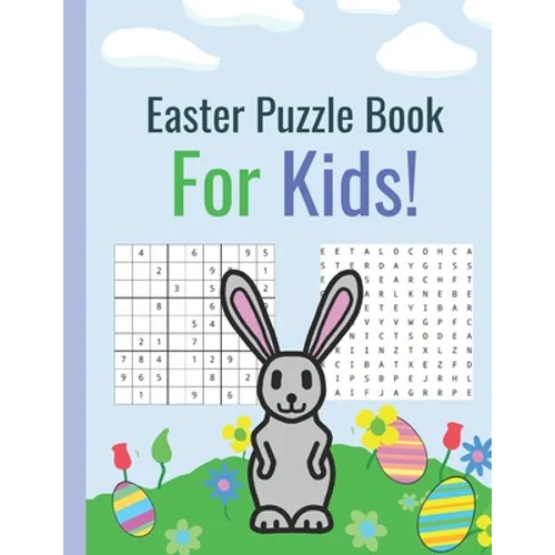 Easter Puzzle Book For Kids!: Sudoku, Word Search, and Word Scramble puzzles! Sudoku for kids age 10-12. Easter gifts for kids under 10 - Paperback