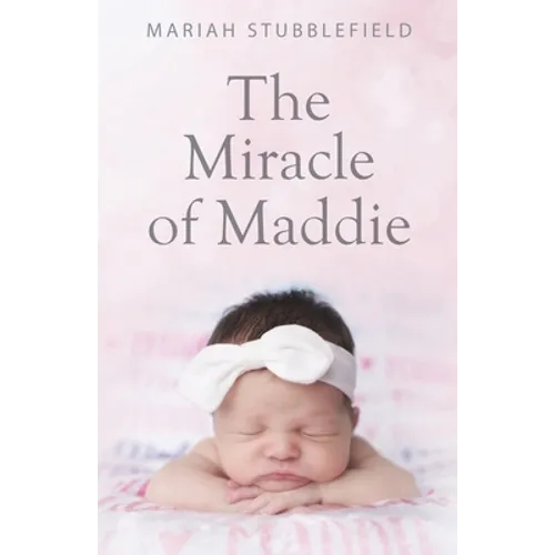The Miracle of Maddie - Paperback