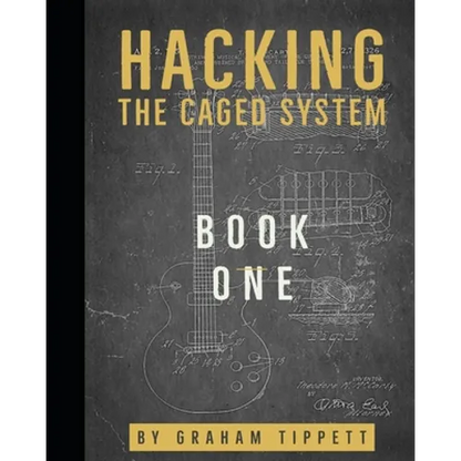 Hacking the CAGED System: Book 1 - Paperback