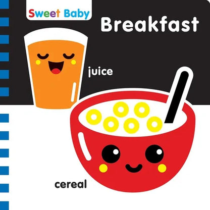 Sweet Baby: Breakfast: A High-Contrast Introduction to Mealtime - Board Book