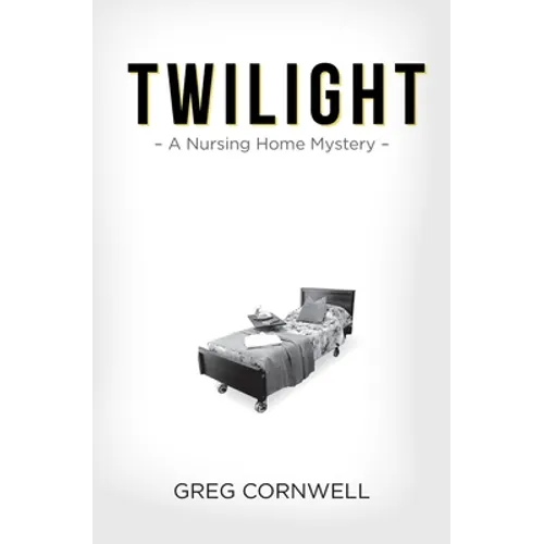 Twilight: A Nursing Home Mystery - Paperback