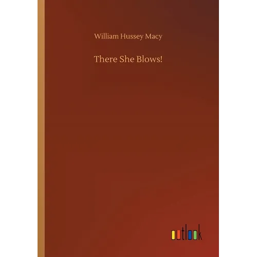 There She Blows! - Paperback