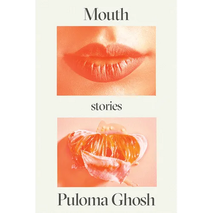 Mouth: Stories - Hardcover