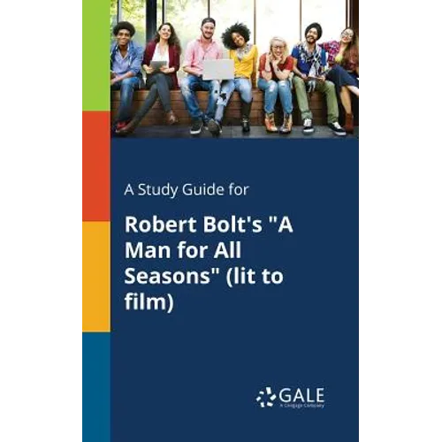A Study Guide for Robert Bolt's "A Man for All Seasons" (lit to Film) - Paperback