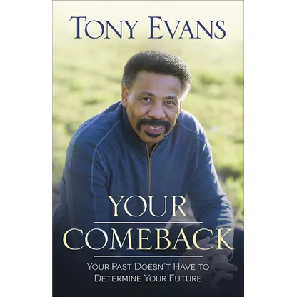 Your Comeback: Your Past Doesn't Have to Determine Your Future - Paperback
