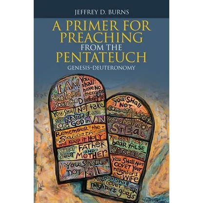 A Primer for Preaching from the Pentateuch: Genesis-Deuteronomy - Paperback