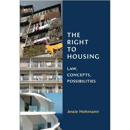 The Right to Housing: Law, Concepts, Possibilities - Paperback