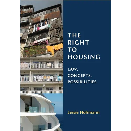 The Right to Housing: Law, Concepts, Possibilities - Paperback