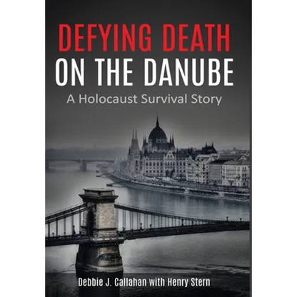 Defying Death on the Danube: A Holocaust Survival Story - Hardcover