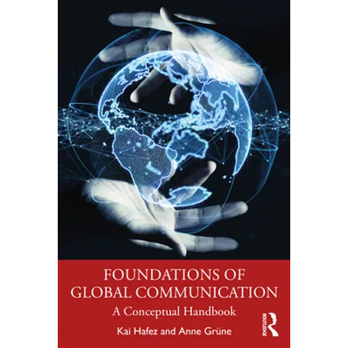 Foundations of Global Communication: A Conceptual Handbook - Paperback