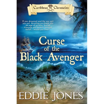 Curse of the Black Avenger: A Pirate Action Adventure Series for Young Adult Readers - Hardcover