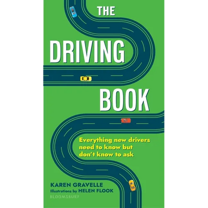 The Driving Book: Everything New Drivers Need to Know But Don't Know to Ask - Paperback