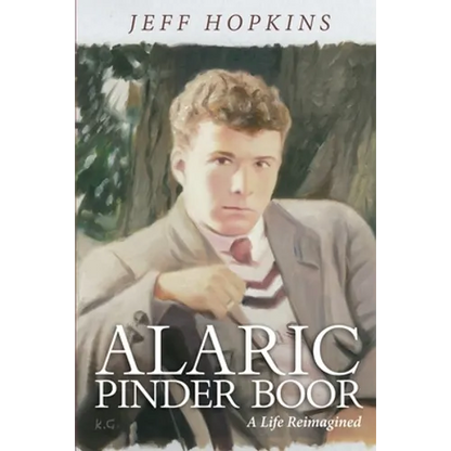 Alaric Pinder Boor: A Life Reimagined - Paperback