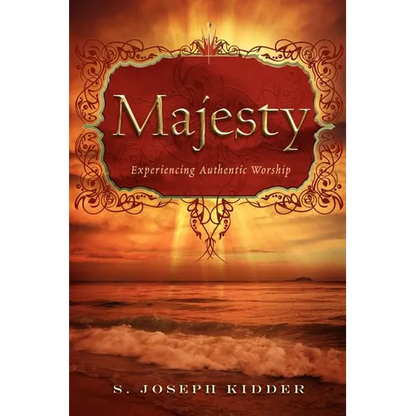 Majesty: Experiencing Authentic Worship - Paperback