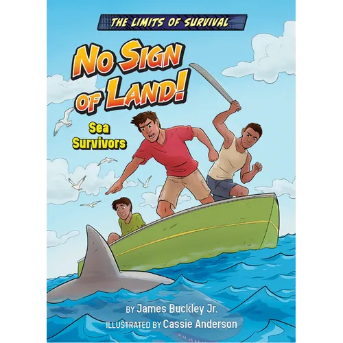 No Sign of Land!: Sea Survivors - Library Binding
