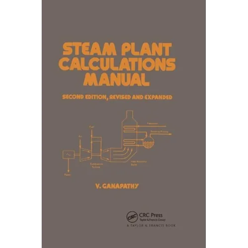 Steam Plant Calculations Manual, Revised and Expanded - Paperback