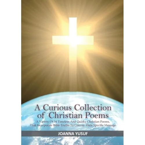 A Curious Collection of Christian Poems - Paperback