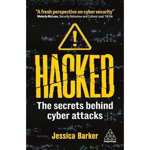 Hacked: The Secrets Behind Cyber Attacks - Hardcover