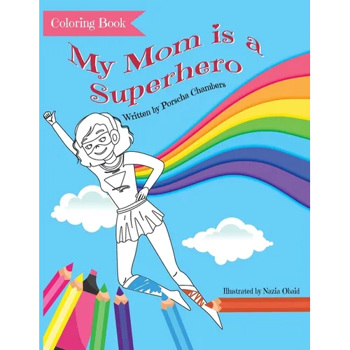 My Mom Is a Superhero Coloring Book - Paperback