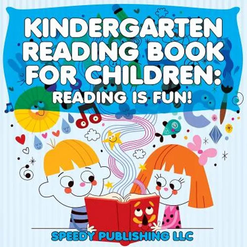 Kindergarten Reading Book For Children: Reading Is Fun! - Paperback