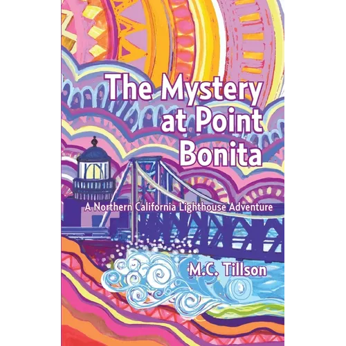 The Mystery at Point Bonita: A Northern California Lighthouse Adventure - Paperback