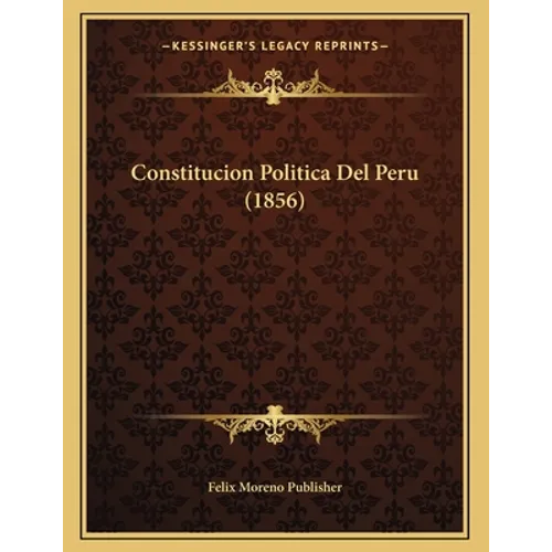 Constitucion Politica Del Peru (1856) - Paperback
