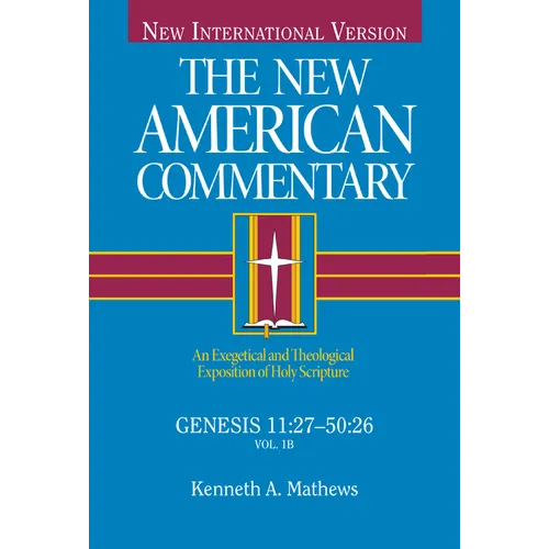 Genesis 11:27-50:26: An Exegetical and Theological Exposition of Holy Scripture Volume 1 - Hardcover