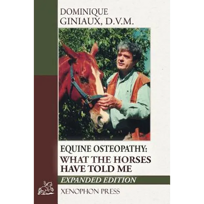 Equine Osteopathy: What the Horses Have Told Me - Paperback