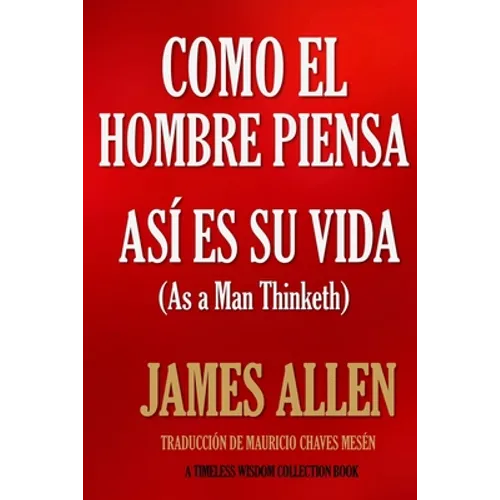 Como un hombre piensa, así es su vida. - Paperback